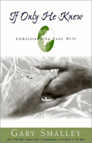 If Only He Knew Understanding Your Wife  1982 (Revised) 9780310448815 Front Cover