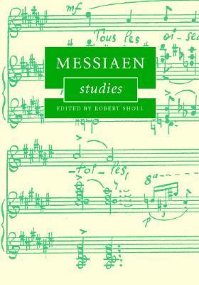 Messiaen Studies   2007 9780521839815 Front Cover