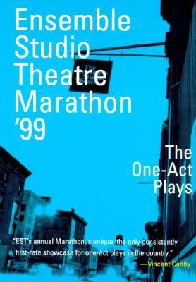 Ensemble Studio Theatre Marathon '99 : The Complete One-Act Plays N/A 9780571199815 Front Cover