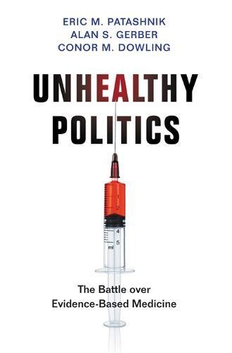 Unhealthy Politics The Battle over Evidence-Based Medicine  2018 9780691158815 Front Cover
