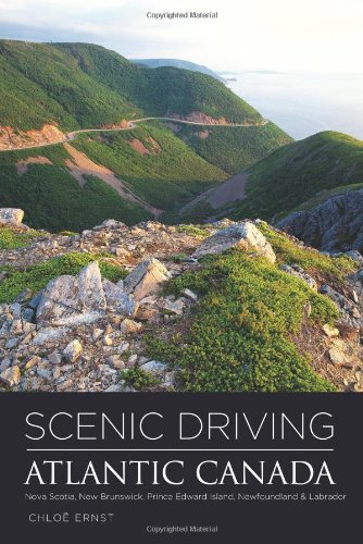 Scenic Driving Atlantic Canada Nova Scotia, New Brunswick, Prince Edward Island, Newfoundland and Labrador N/A 9780762764815 Front Cover