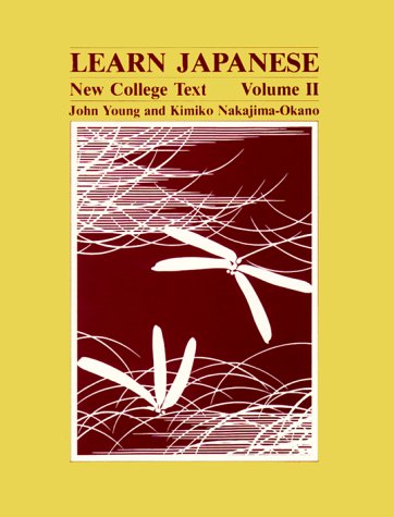Learn Japanese New College Text -- Volume II  1984 9780824808815 Front Cover