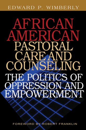 African American Pastoral Care and Counseling The Politics of Oppression and Empowerment  2006 9780829816815 Front Cover