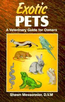 Exotic Pets A Veterinary Guide for Owners  1995 9781556223815 Front Cover
