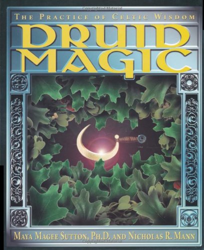 Druid Magic The Practice of Celtic Wisdom  2000 9781567184815 Front Cover
