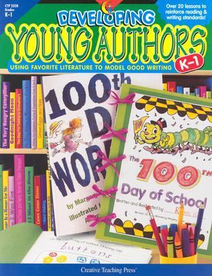 Developing Young Authors Grades K-1 Using Favorite Literature to Creatie Text Innovations  2001 9781574717815 Front Cover