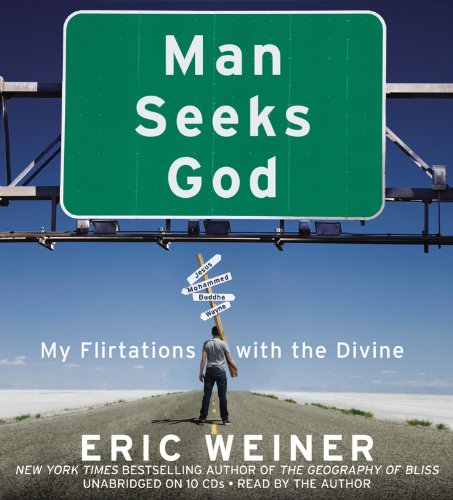 Man Seeks God: My Flirtations With the Divine  2011 9781611139815 Front Cover
