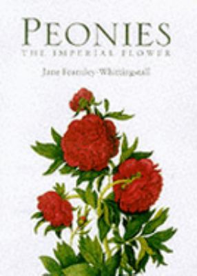 Peonies: The Imperial Flower N/A 9781841880815 Front Cover