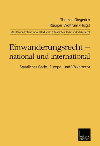 Einwanderungsrecht - National und International: Staatliches recht, Europa- und volkerrecht  2012 9783810031815 Front Cover