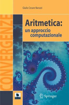 Aritmetica Un Approccio Computazionale  2007 9788847005815 Front Cover
