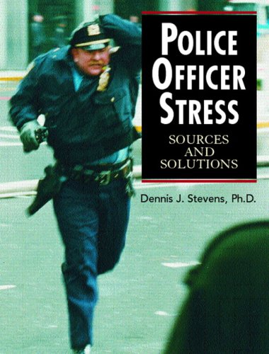 Police Officer Stress Sources and Solutions  2008 9780131178816 Front Cover