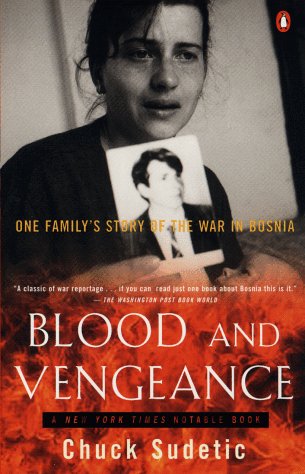 Blood and Vengeance One Family's Story of the War in Bosnia N/A 9780140286816 Front Cover