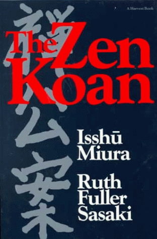 Zen Koan Its History and Use in Rinzai Zen  1966 9780156999816 Front Cover