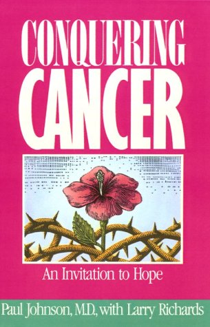 Conquering Cancer An Invitation to Hope N/A 9780310537816 Front Cover