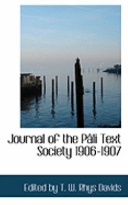 Journal of the Peli Text Society 1906-1907:   2008 9780554841816 Front Cover