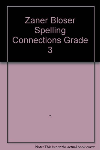 Spelling Connections 2007 : Grade 3  2007 (Student Manual, Study Guide, etc.) 9780736746816 Front Cover
