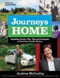 Journeys Home Inspiring Stories, Plus Tips and Strategies to Find Your Family History  2015 9781426213816 Front Cover