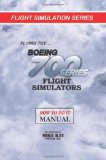 Flying the Boeing 700 Series Flight Simulators Flight Simulation Series  2011 9781453860816 Front Cover