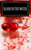 Blood in the Water  N/A 9781483911816 Front Cover