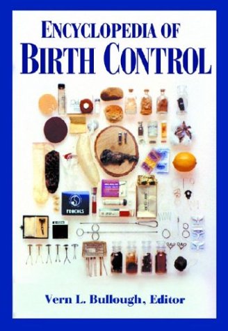 Encyclopedia of Birth Control   2001 9781576071816 Front Cover