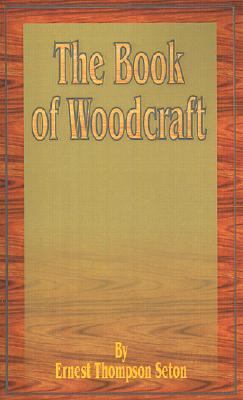 Book of Woodcraft and Indian Lore  N/A 9781589631816 Front Cover