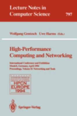 High-Performance Computing and Networking International Conference and Exhibition, Munich, Germany, April 18 - 20, 1994  1994 9783540579816 Front Cover