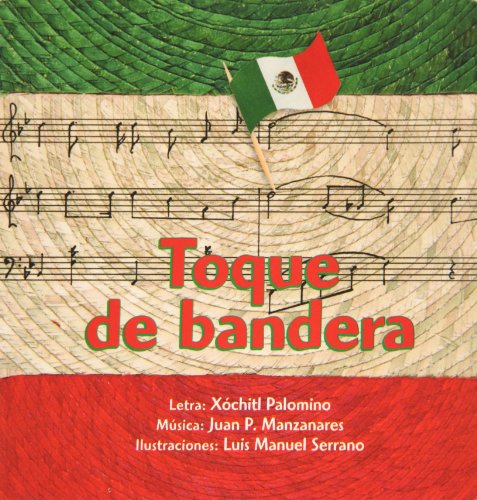 Toque De Bandera/ a Touch of the Flag:  2006 9789684941816 Front Cover