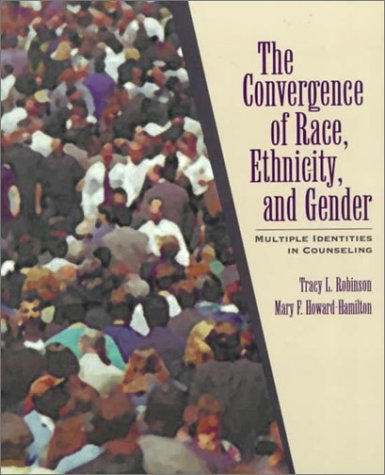 Convergence of Race, Ethnicity and Gender Multiple Identities in Counseling  2000 9780024024817 Front Cover