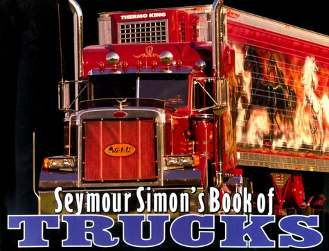 Seymour Simon's Book of Trucks  2000 9780060284817 Front Cover
