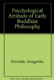 Psychological Attitude of Early Buddhist Philosophy and Its Systematic Representation According to Abhidhamma Tradition  1969 9780090588817 Front Cover