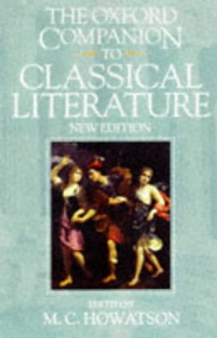 Oxford Companion to Classical Literature  2nd 1997 (Revised) 9780198600817 Front Cover