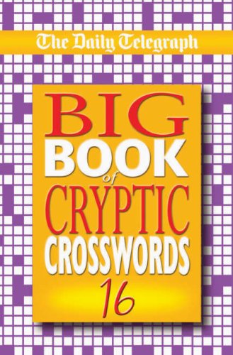 Daily Telegraph Big Book of Cryptic Crosswords 16  N/A 9780330442817 Front Cover