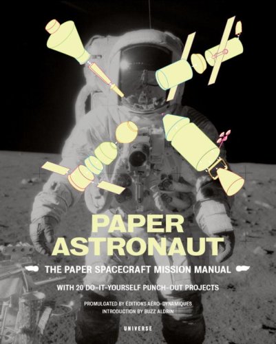 Paper Astronaut The Paper Spacecraft Mission Manual N/A 9780789318817 Front Cover