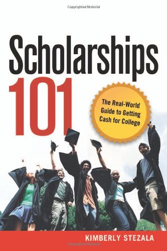 Scholarships 101 The Real-World Guide to Getting Cash for College  2008 9780814409817 Front Cover