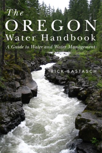 Oregon Water Handbook A Guide to Water and Water Management  2006 9780870711817 Front Cover
