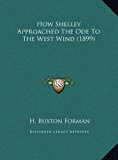 How Shelley Approached the Ode to the West Wind  N/A 9781169382817 Front Cover