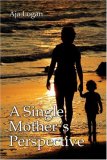 Single Mother's Perspective  N/A 9781424182817 Front Cover