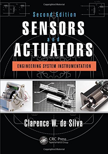 Sensors and Actuators Engineering System Instrumentation, Second Edition 2nd 2015 (Revised) 9781466506817 Front Cover