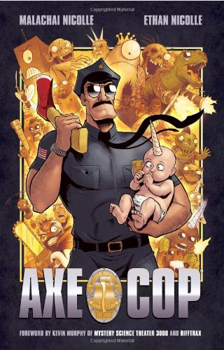 Axe Cop   2011 9781595826817 Front Cover