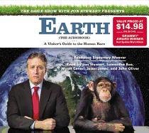 The Daily Show With Jon Stewart Presents Earth: A Visitor's Guide to the Human Race  2011 9781611135817 Front Cover