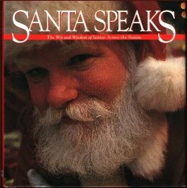 Santa Speaks The Wit and Wisdom of Santas Across the Nation  1995 9780002250818 Front Cover
