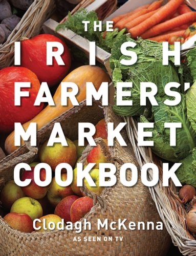Irish Farmers' Market Cookbook   2009 9780007284818 Front Cover