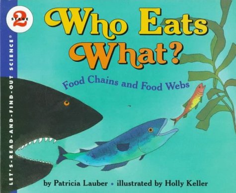 Who Eats What? Food Chains and Food Webs  1995 9780060229818 Front Cover