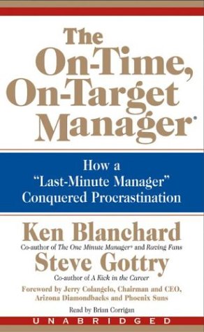 On-Time, On-Target Manager : How a Last-Minute Manager Conquered Procrastination Unabridged  9780060584818 Front Cover