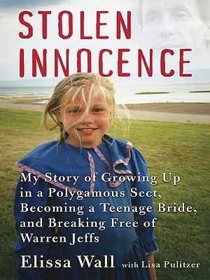 Stolen Innocence My Story of Growing Up in a Polygamous Sect, Becoming a Teenage Bride, and Breaking Free of Warren Jeffs N/A 9780061686818 Front Cover