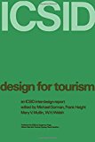 Design for Tourism : An I.C.S.I.D. Interdesign Report N/A 9780080214818 Front Cover