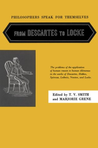 Philosophers Speak for Themselves: from Descartes to Locke  2nd 1940 9780226764818 Front Cover