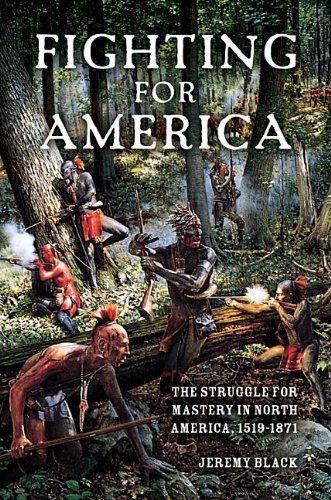 Fighting for America The Struggle for Mastery in North America, 1519-1871  2014 9780253014818 Front Cover