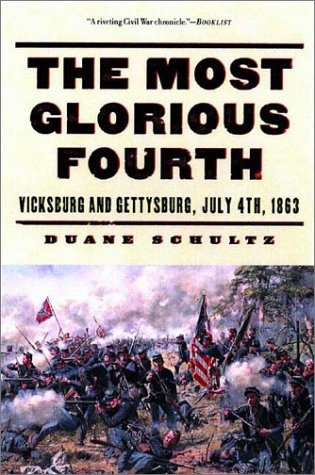 Most Glorious Fourth Vicksburg and Gettysburg, July 4, 1863 (Vicksburg and Gettysburg, July 4th, 1863)  2003 (Reprint) 9780393323818 Front Cover