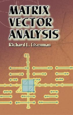 Matrix Vector Analysis   2005 9780486441818 Front Cover